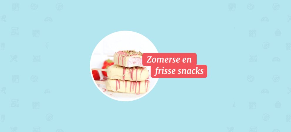 Food Challenge juli: Zomerse en frisse snacks! Food Challenge juli: Zomerse en frisse snacks!